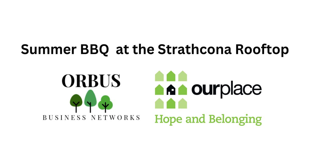 Orbus Annual BBQ at the Strathcona Rooftop!
