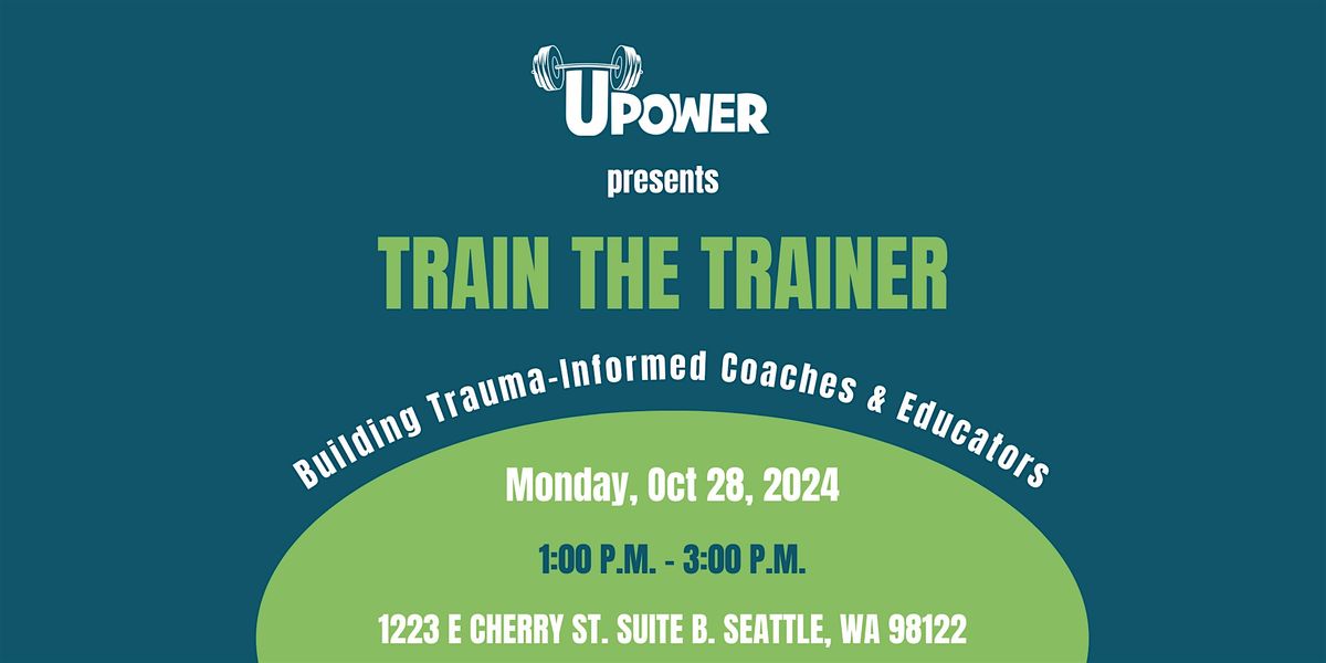 Train the Trainer - Building Trauma Informed Coaches & Educators