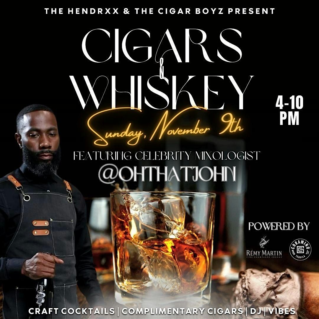 CIGARS & WHISKEY EVENT- INCLUDES FREE CIGAR & COCKTAIL!