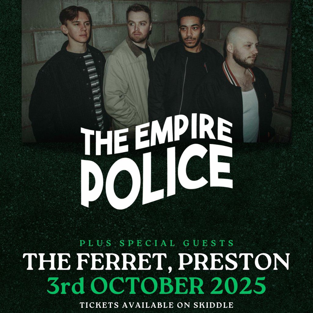 The Empire Police at The Ferret