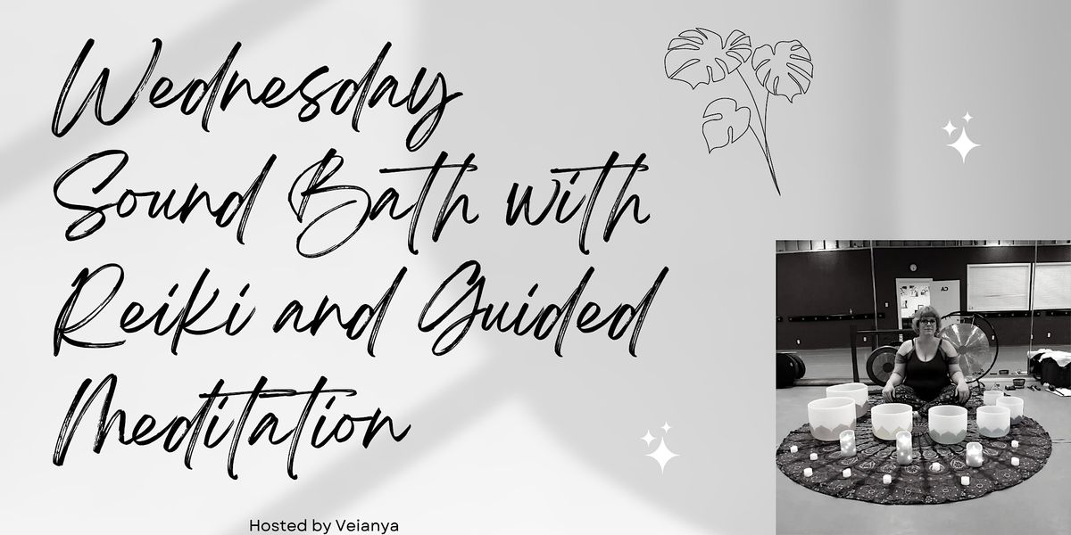 Wednesday Morning Sound Bath with Guided Meditation and Reiki