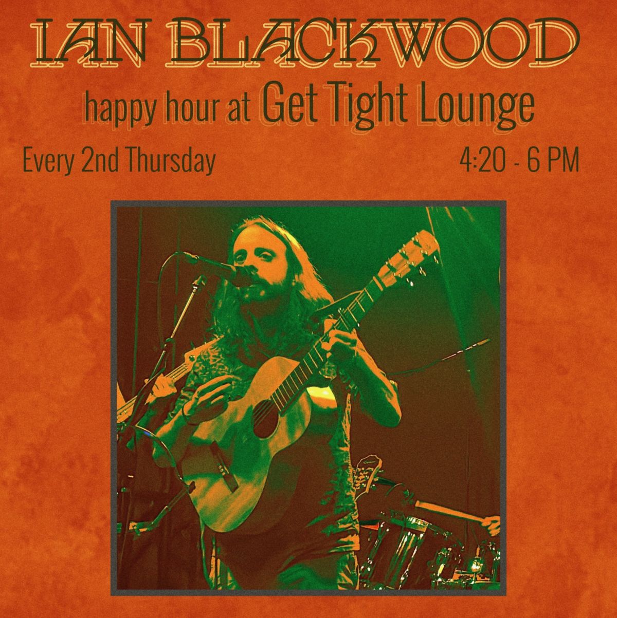 Ian Blackwood 2nd Thursdays Happy Hour @ Get Tight Lounge 2024
