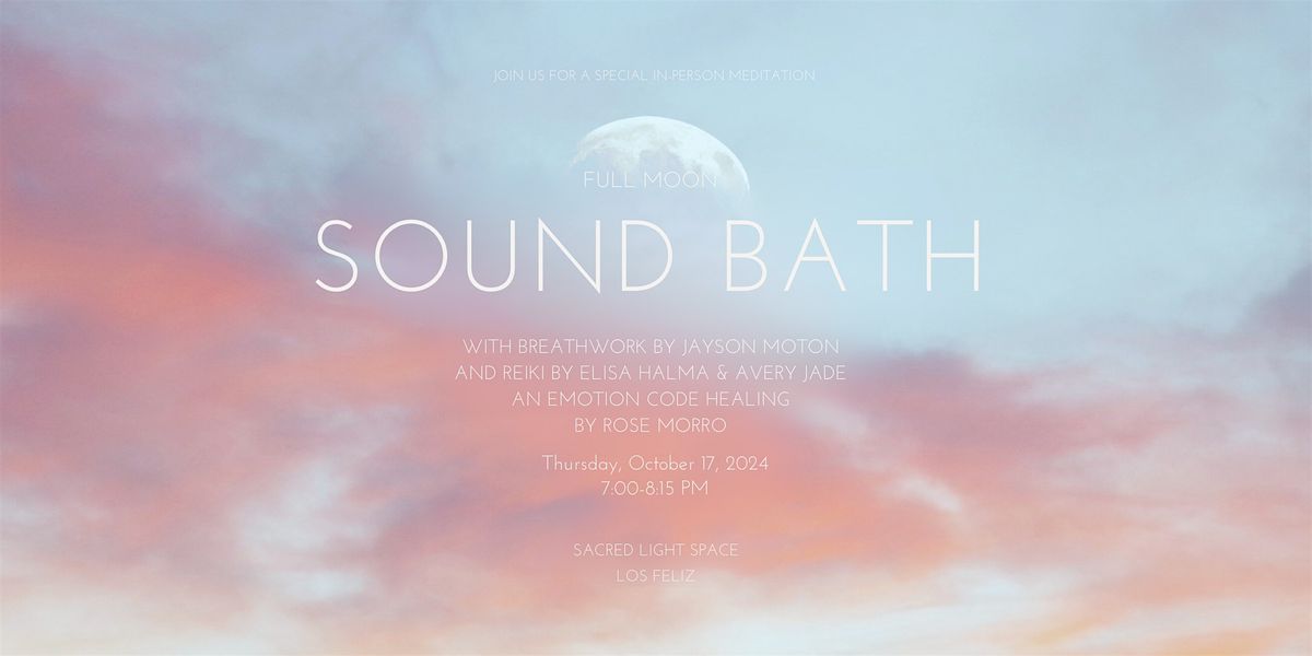 Full  Moon Sound Bath opening with an emotion code clearing and reiki