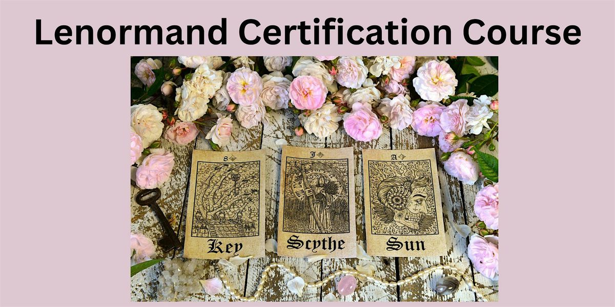 Lenormand Certification Course Class 1 of 9