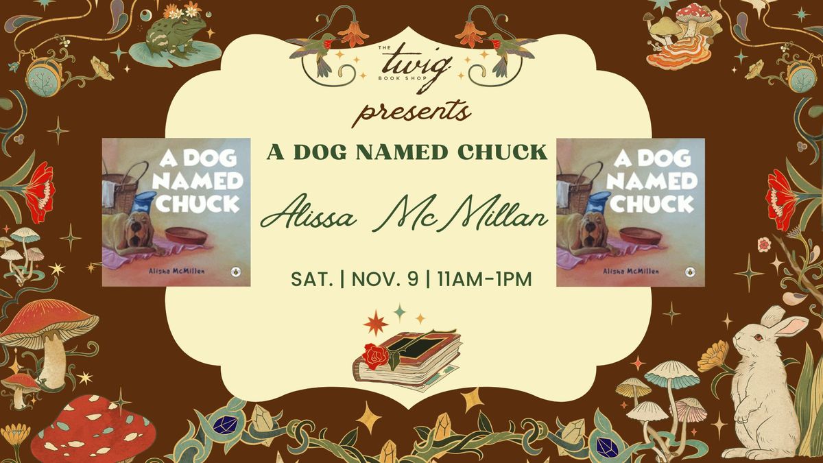 Sit & Sign with Alissa McMillen "A Dog Named Chuck"