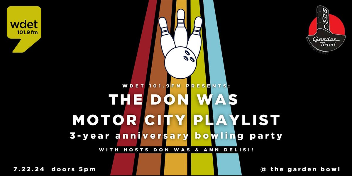 The Don Was Motor City Playlist 3-Year Anniversary Bowling Party