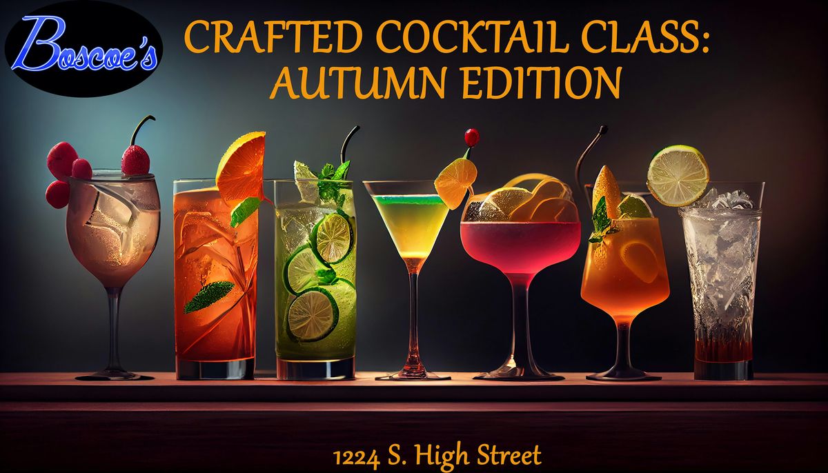 Crafted Cocktail Class: Autumn Edition