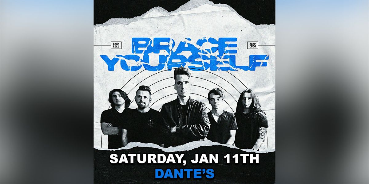 "If We Can Make It" - Brace Yourself @ Dante's