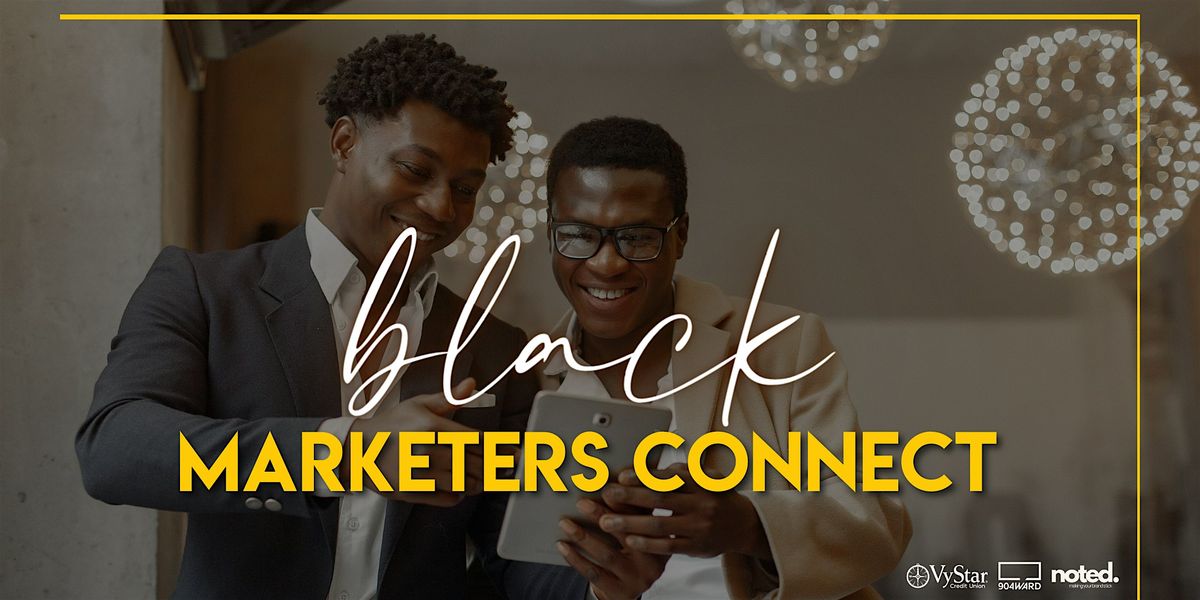 Black Marketers Connect - Jacksonville
