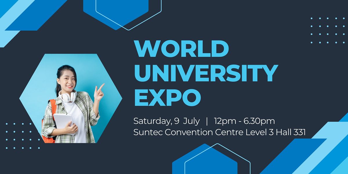 World University Expo @Suntec Sat 9 July