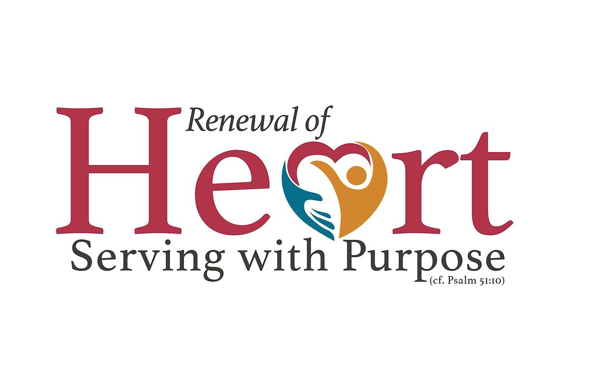 Renewal of Heart: Serving with Purpose\u2028(cf. Psalm 51:19)