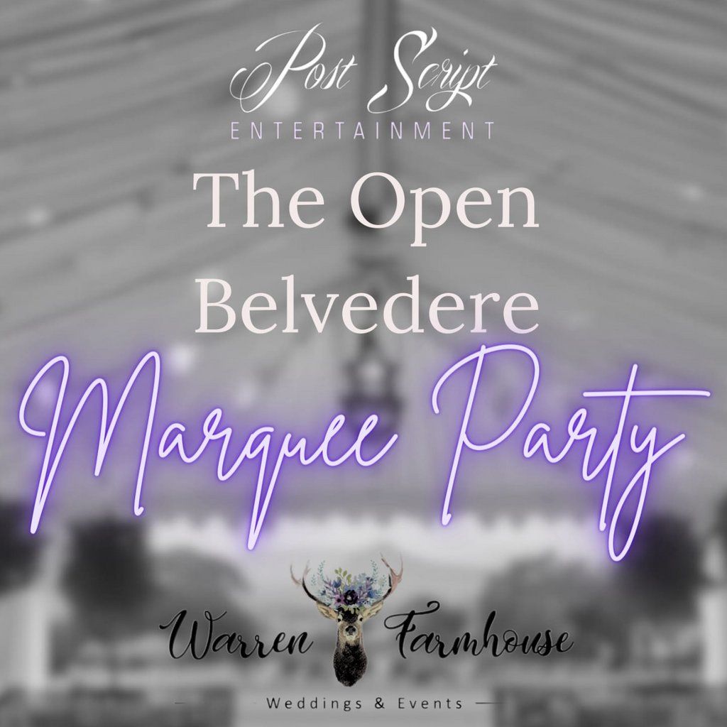 The Open Belvedere, Marquee Party