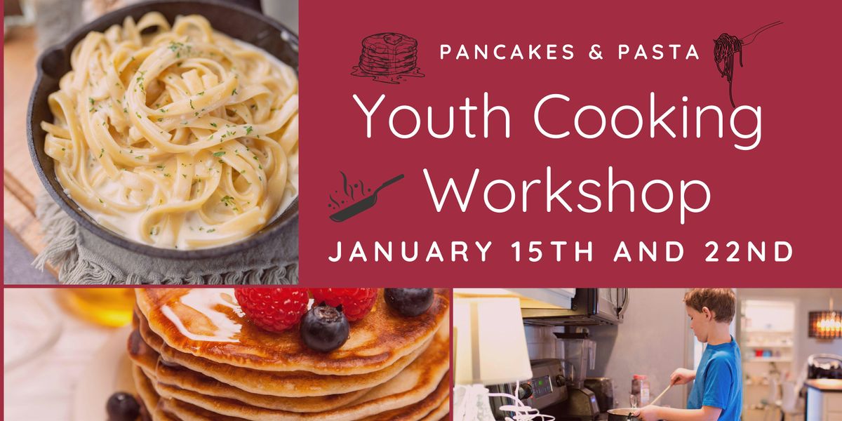 Youth Cooking Workshop, Pancakes & Pasta