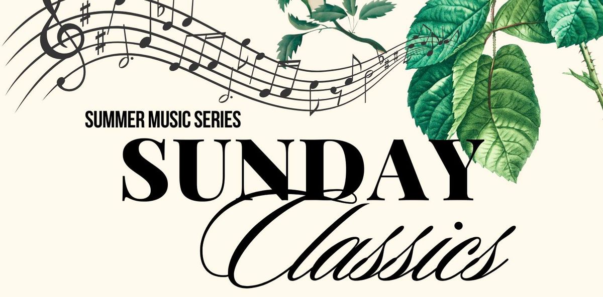 Sunday Classics Summer Music Series