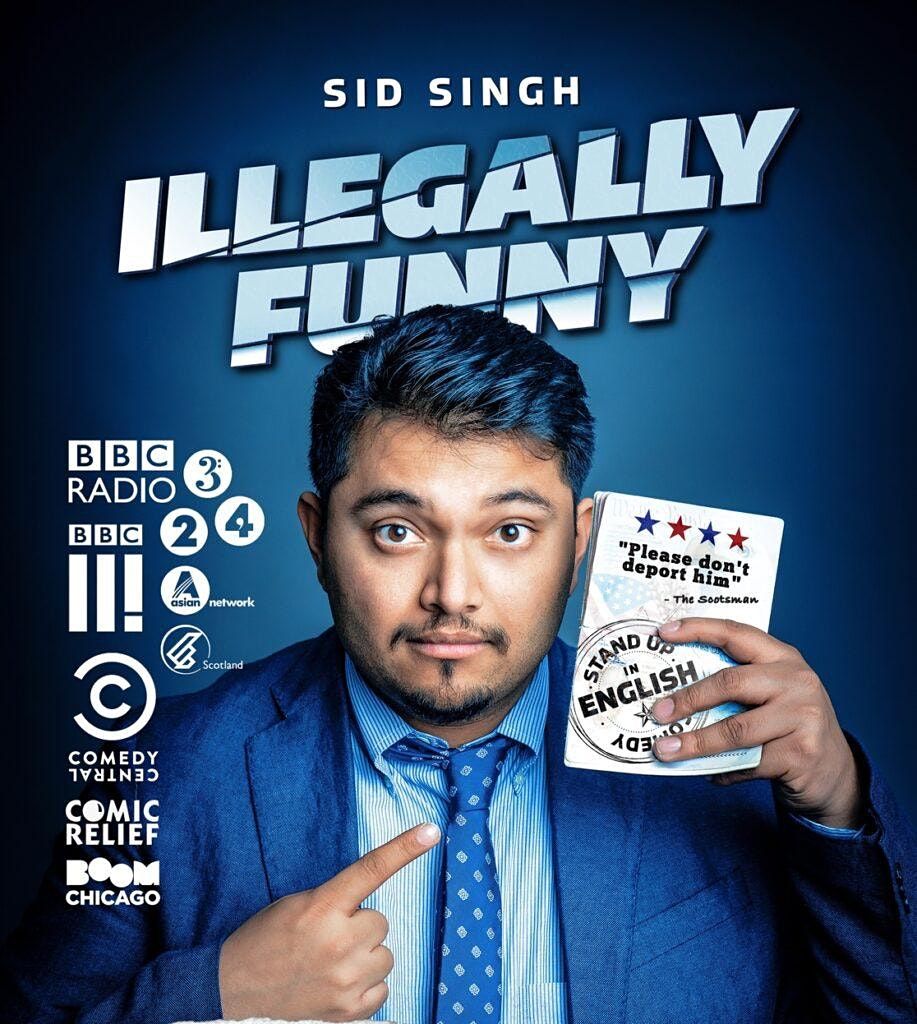 Sid Singh: Illegally Funny