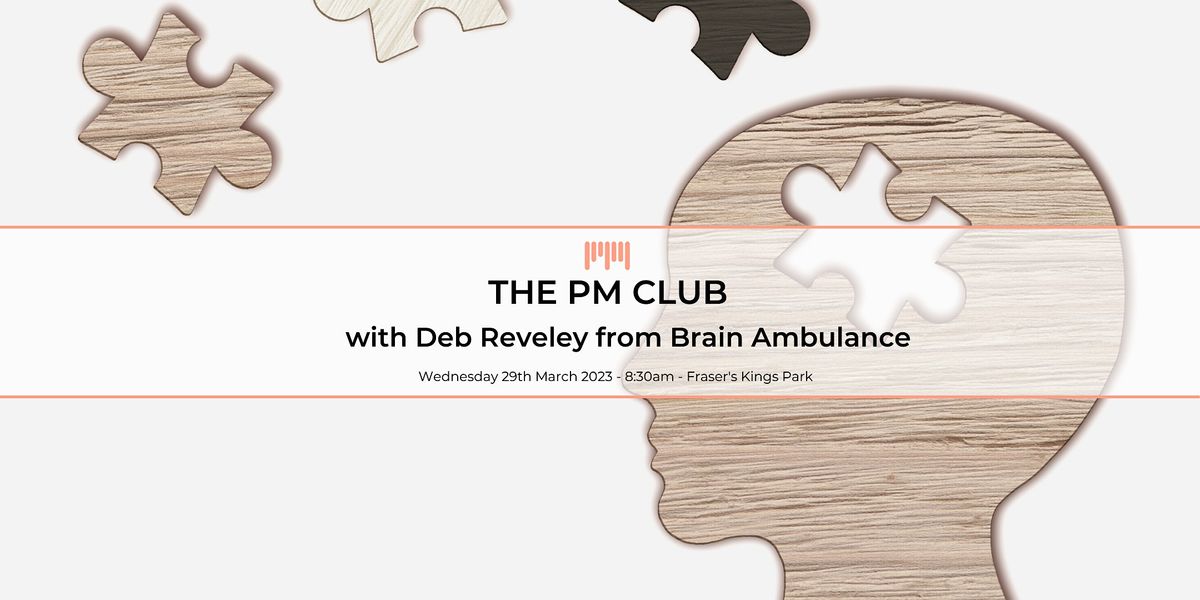 The PM Club with with Deb Reveley from Brain Ambulance