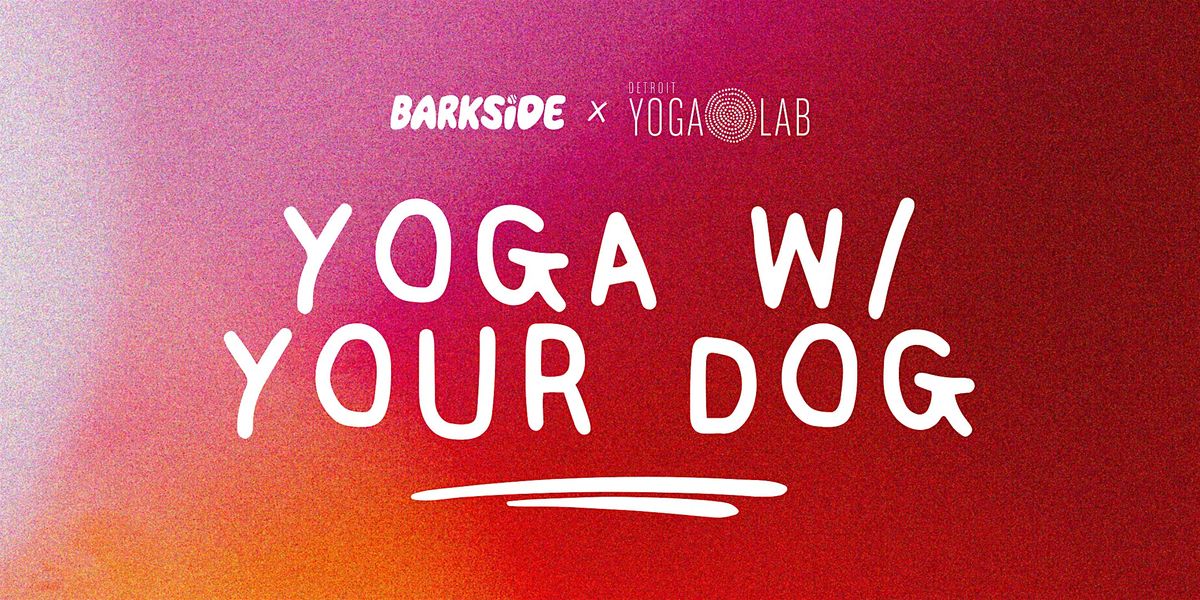 Yoga with Your Dog @ Barkside