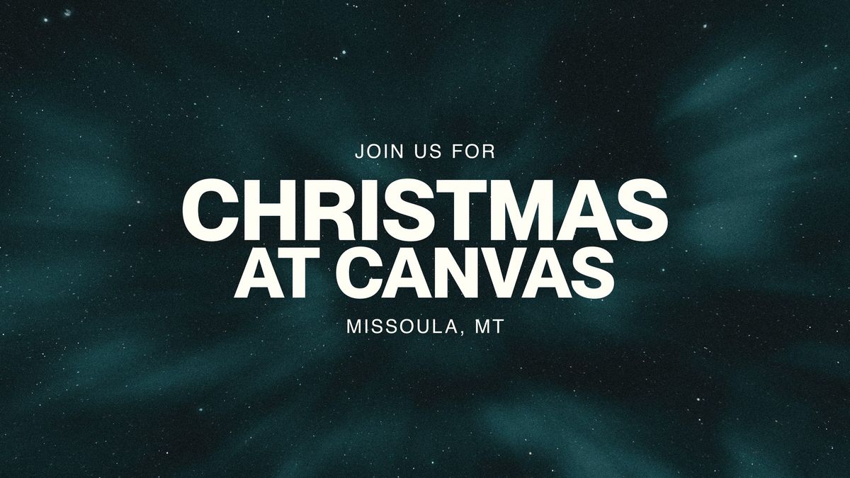 Christmas at Canvas Missoula