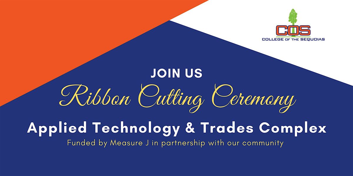 COS Applied Technology & Trades Complex Ribbon Cutting & Open House