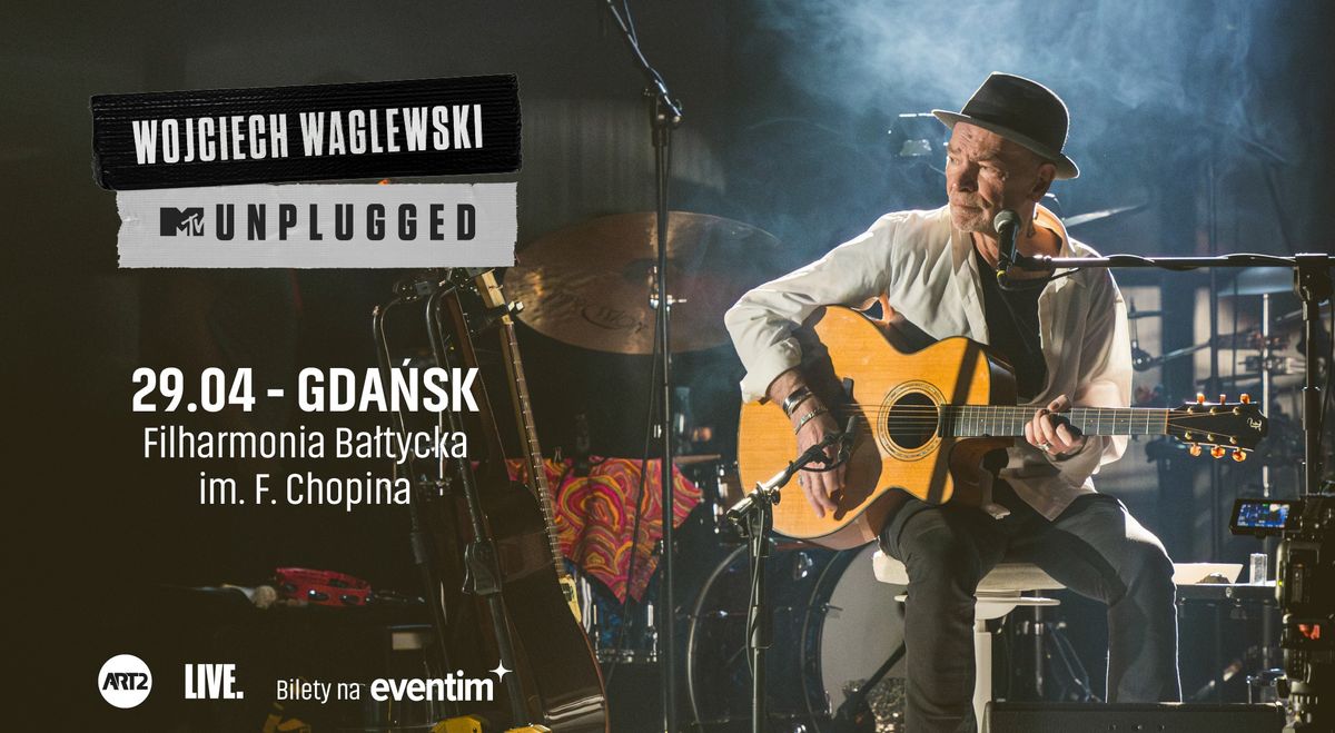 Wojciech Waglewski | MTV Unplugged | 29.04 Gda\u0144sk