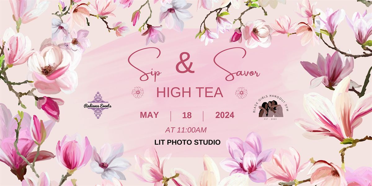 Sip & Savor: High Tea Hosted by Radiance Events x Black Girls Hangout DFW
