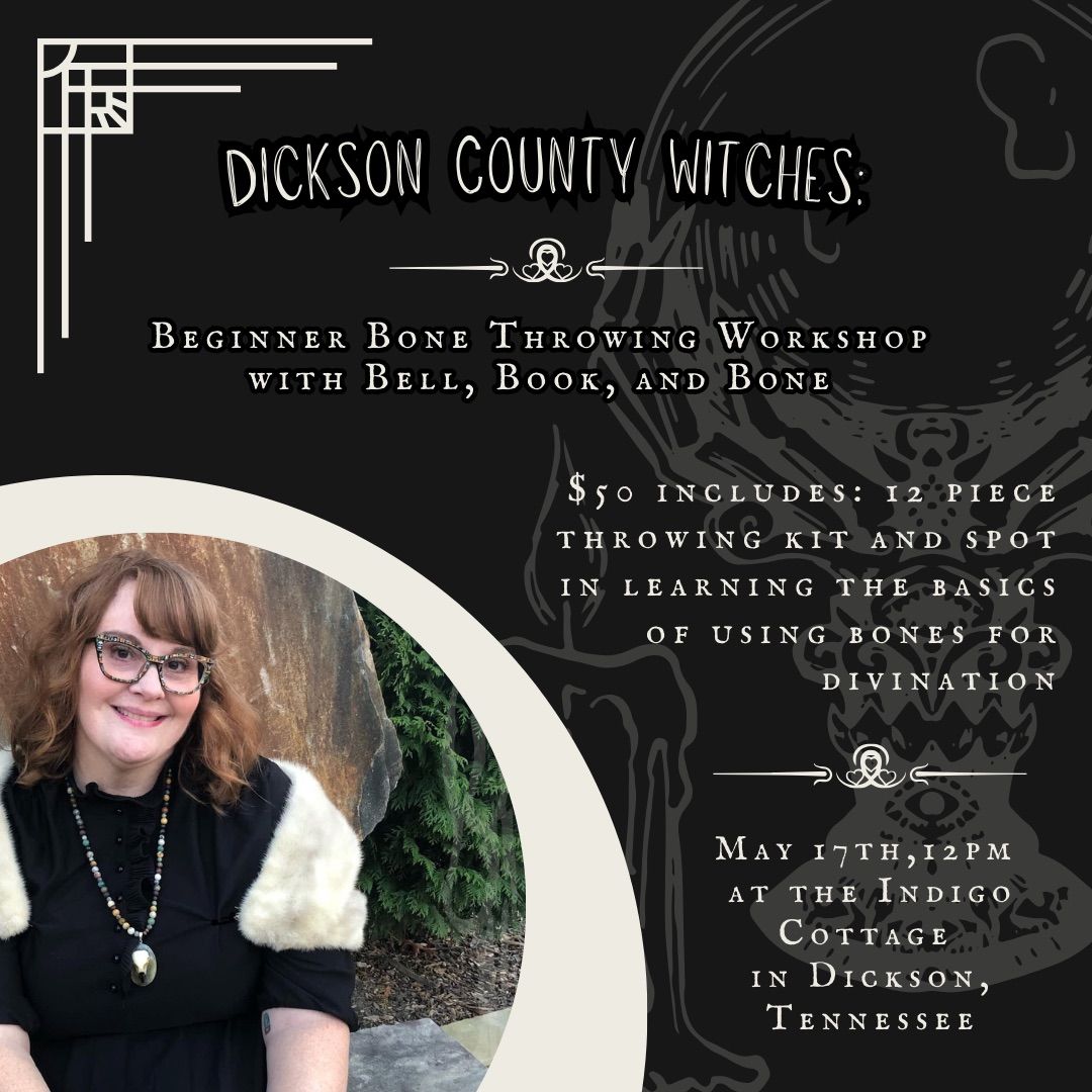 Dickson County Witches: Beginner Bone Throwing Workshop