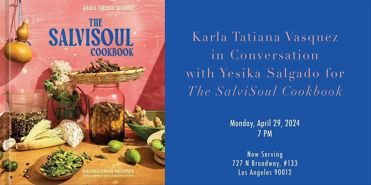 Karla Tatiana Vasquez in Conversation for The SalviSoul Cookbook