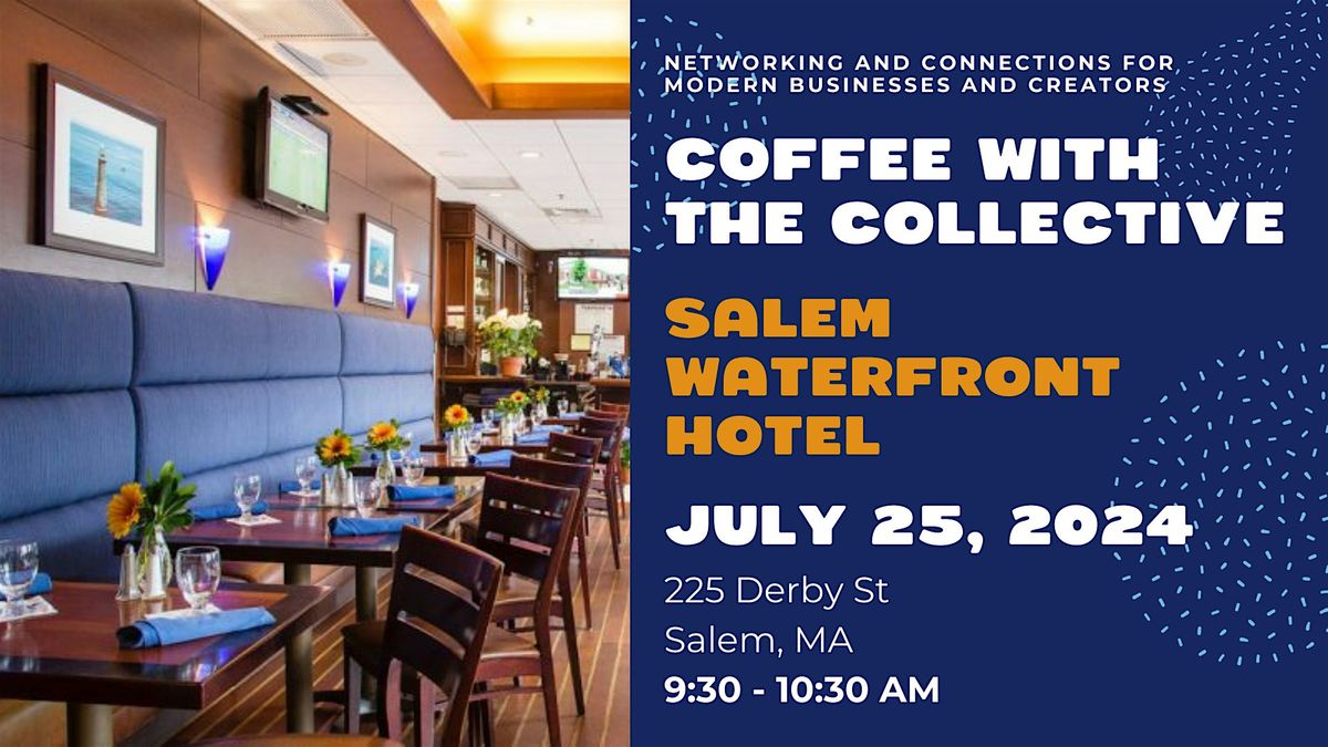 Coffee with the Collective at Salem Waterfront Hotel