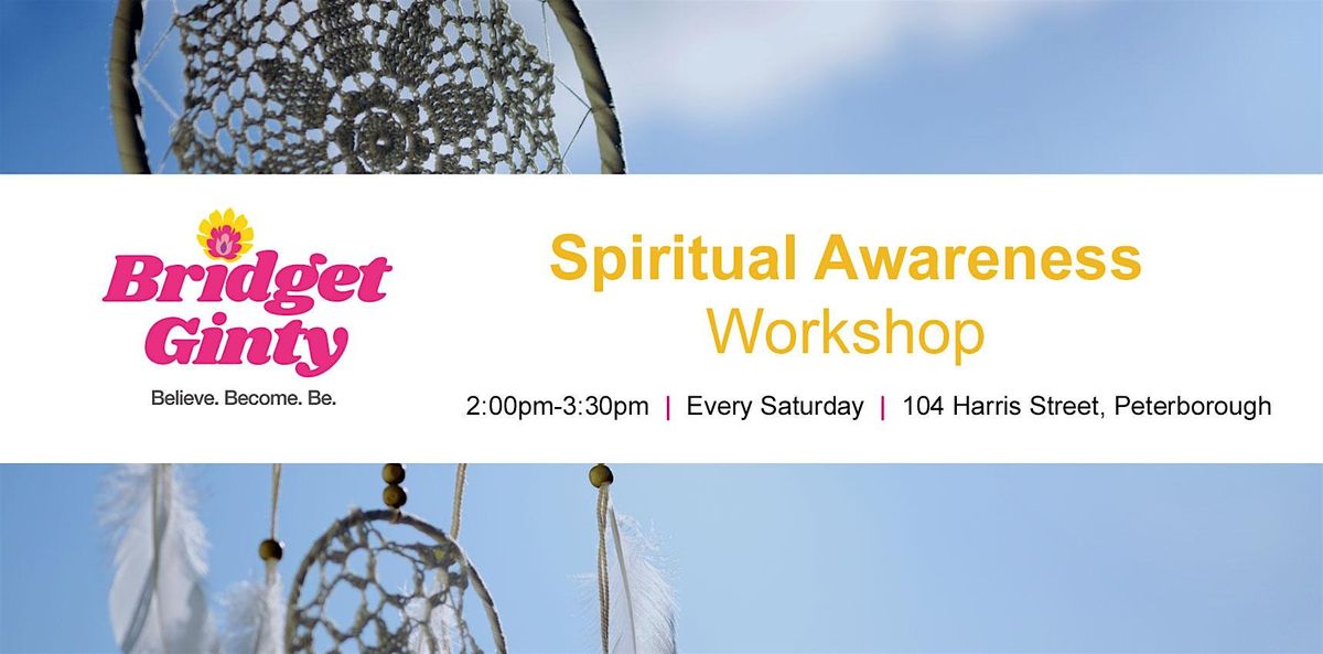 SPIRITUAL AWARENESS SERIES of WORKSHOPS