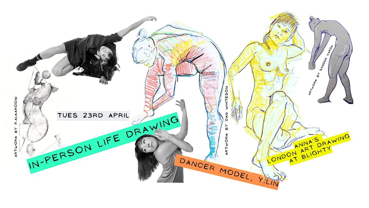 Tues 23rd April in-person Life Drawing with fab dancer Yilin