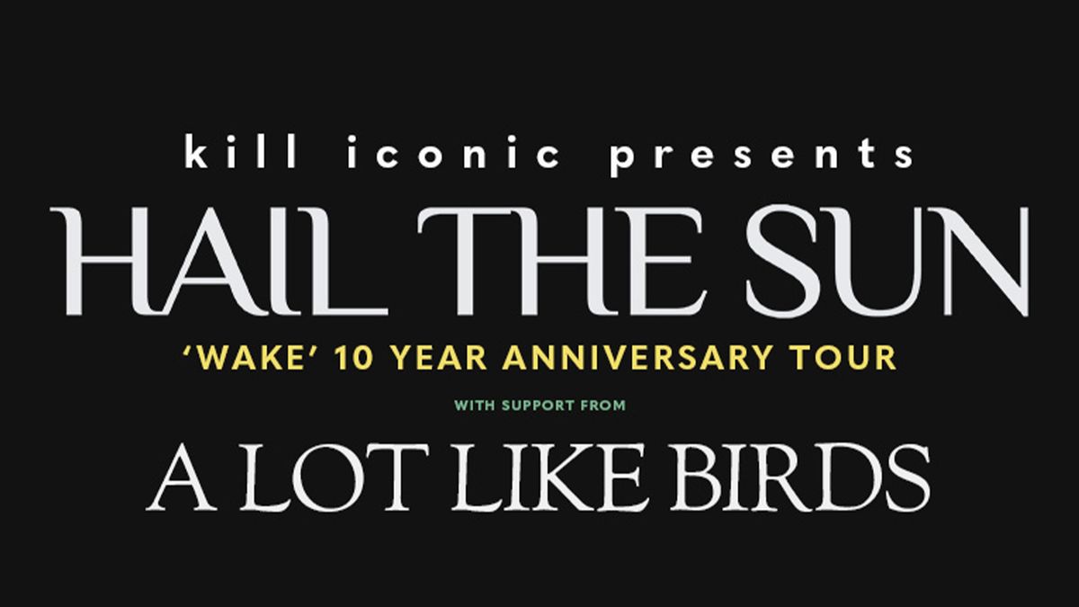 HAIL THE SUN: \u201cWAKE\u201d 10 YEAR ANNIVERSARY TOUR