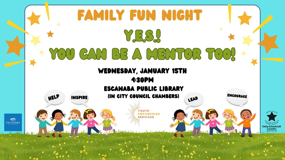 Family Fun Night: Y.E.S.! You Can Be a Mentor Too!