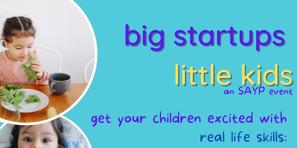 Big startups 4 little kids