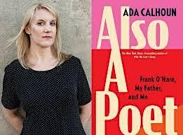 Pop-Up Book Group with Ada Calhoun: ALSO A POET (In-Person and Online)