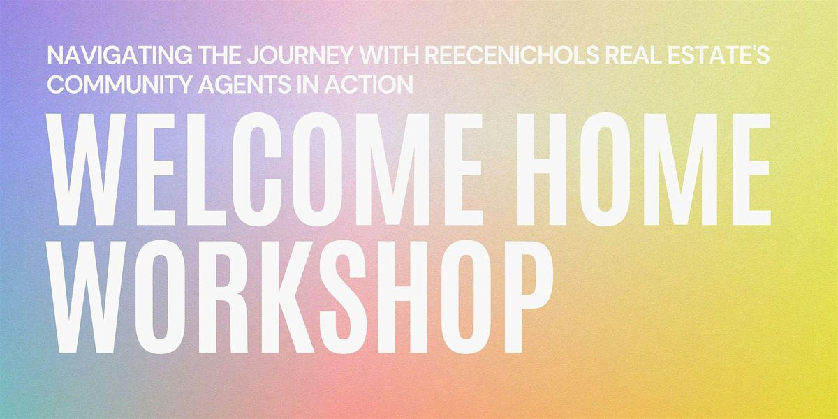 Welcome Home Workshop