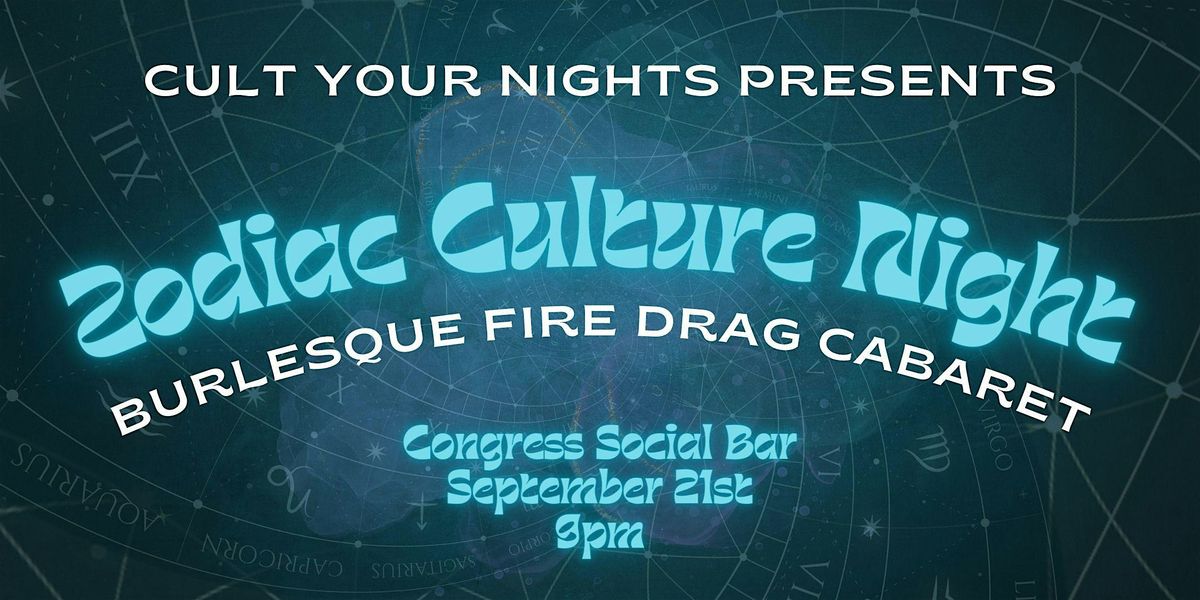 Cult Your Nights Presents:  Zodiac Culture Night