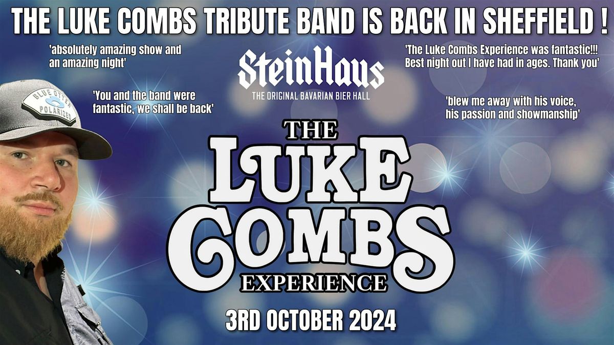 The Luke Combs Experience Is Back In Sheffield!