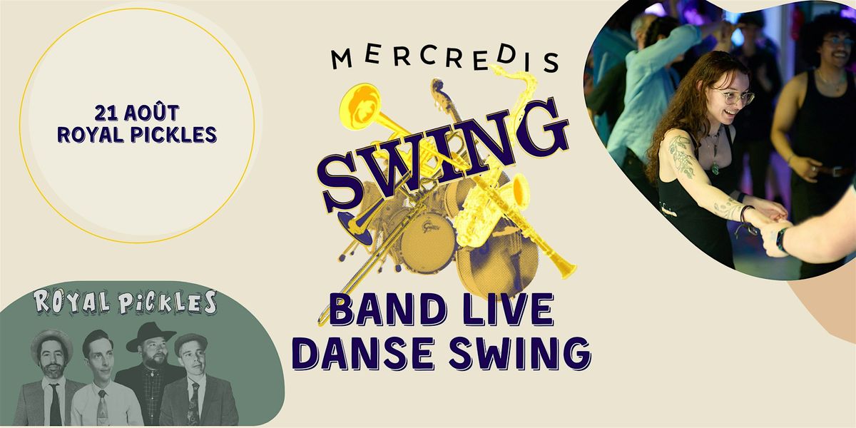 Live jazz and swing dancing - Les Mercredis swing avec les Royal Pickles