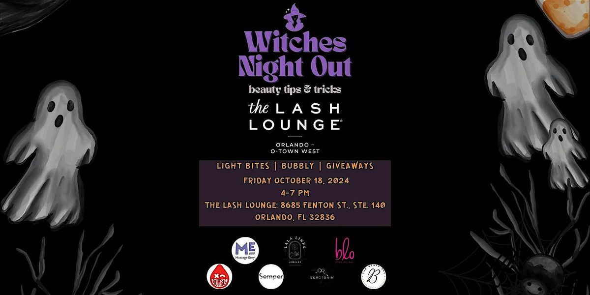 The Lash Lounge Orlando O-Town West - Witches Night Out