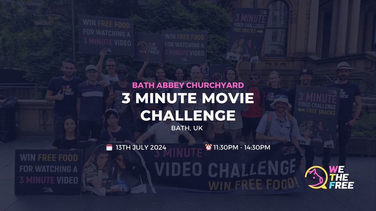 WTF 3 Minute Movie Challenge | Bath, UK | 13th July 2024