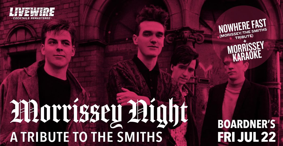 Morrissey Night - A Tribute to The Smiths 7\/22 @ Boardner\u2019s