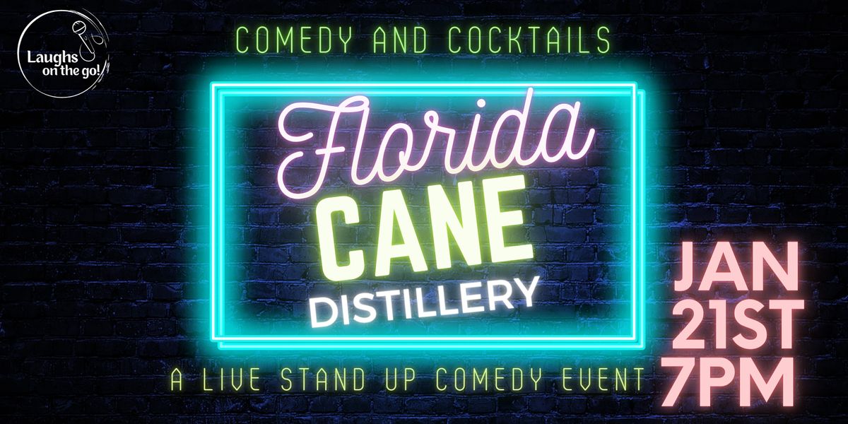 Comedy and Cocktails at Florida CANE Distillery - Live Stand Up Comedy