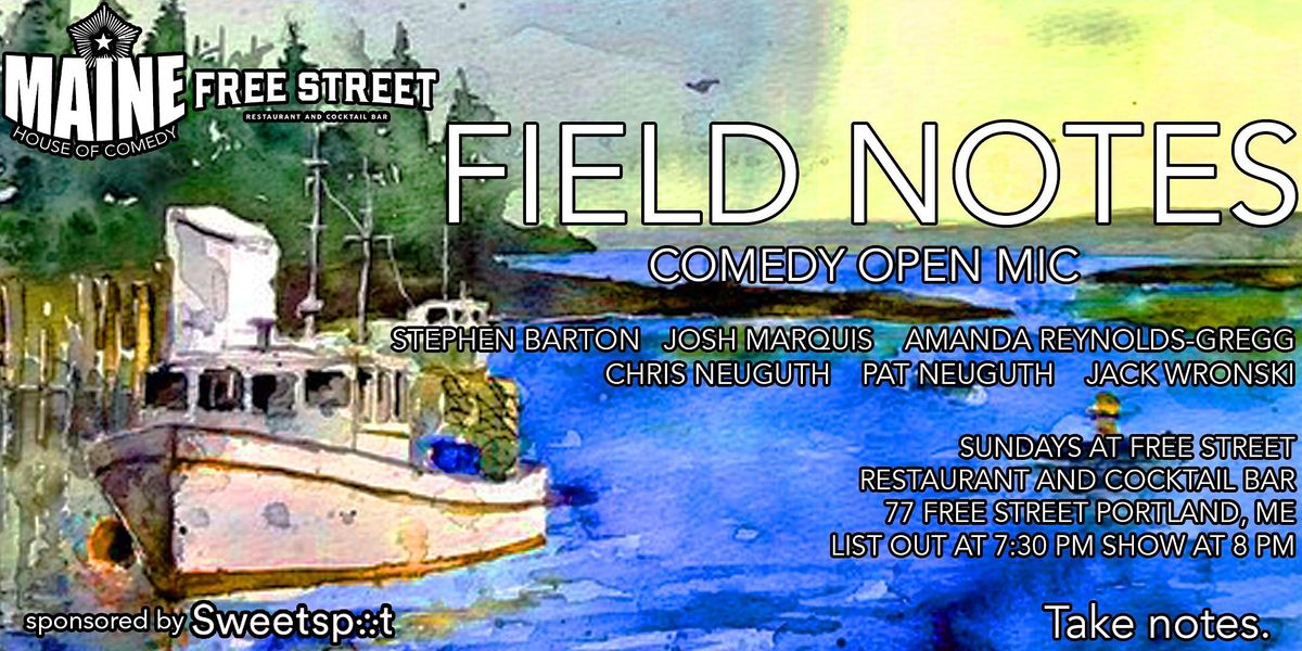 Field Notes Comedy Open Mic (Sundays - Portland, ME)