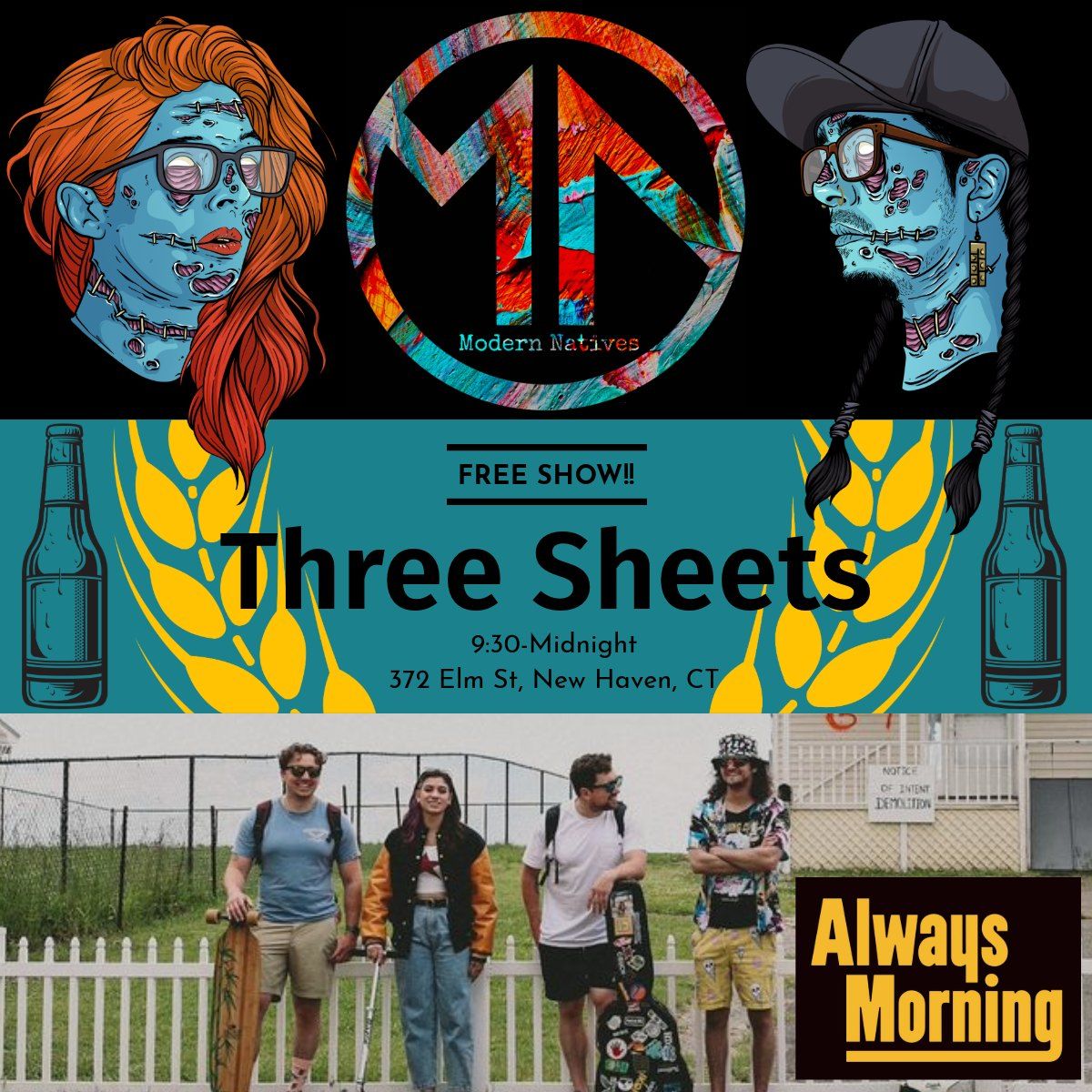 Modern Natives and Always Morning at Three Sheets!