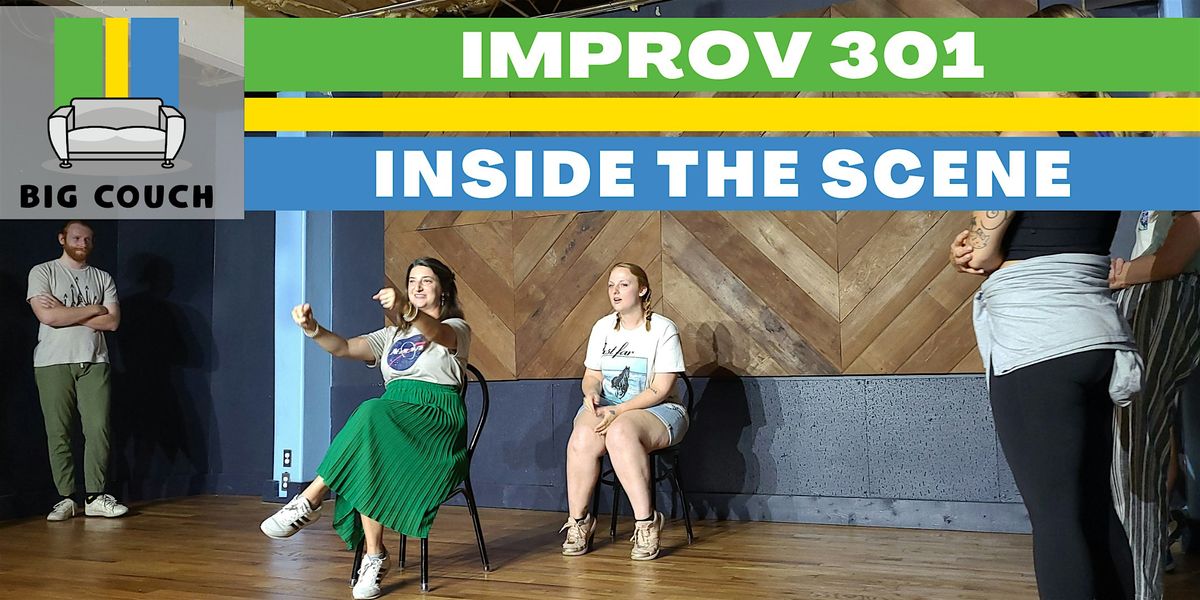Improv Class: 301 - Inside the Scene