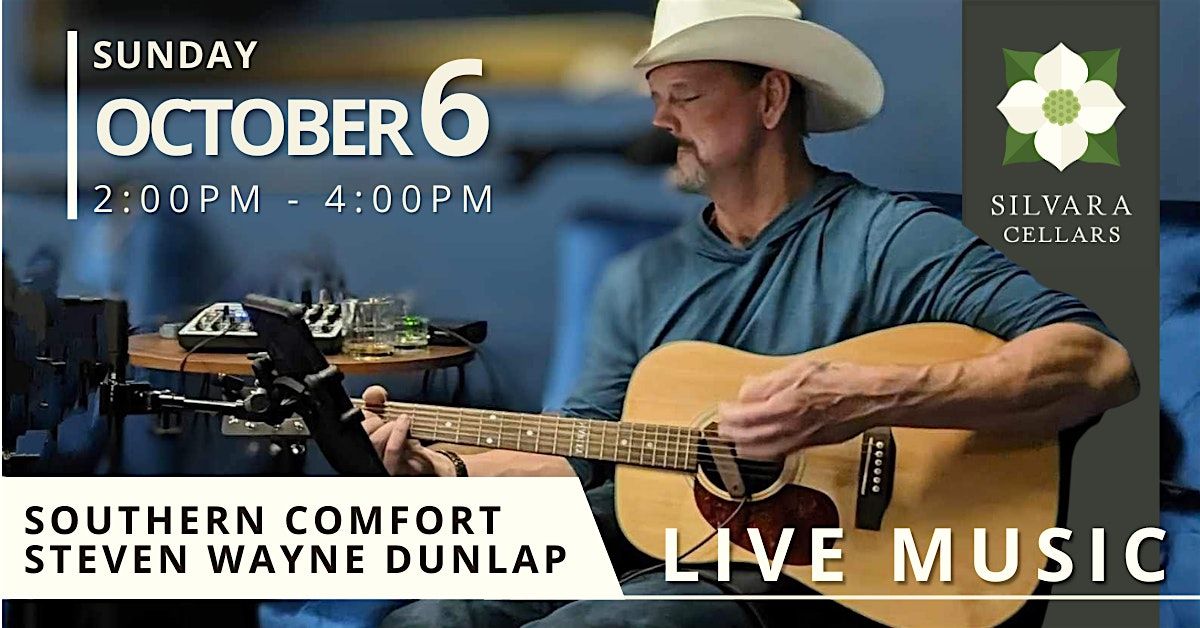 Leavenworth: Live Music & Wine - Steven Wayne Dunlap at Silvara Cellars