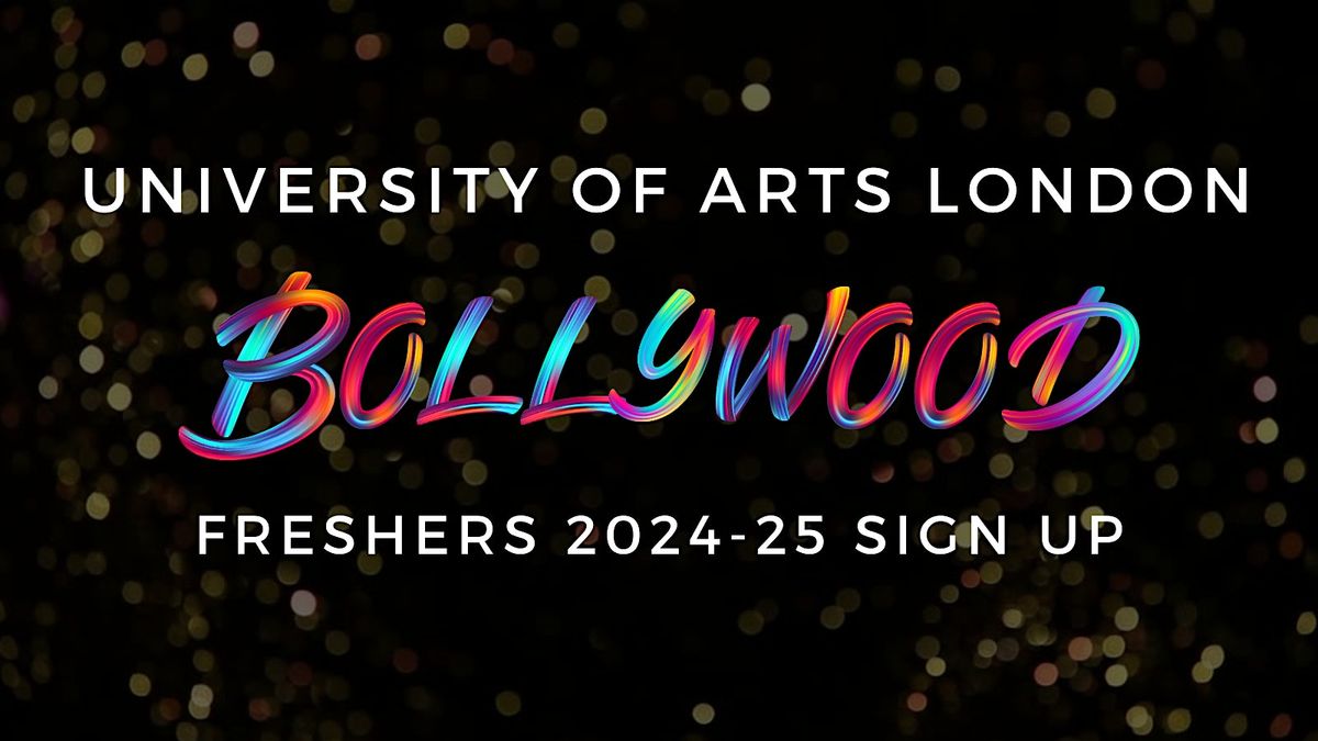 University Of The Arts London (UAL) Bollywood Freshers Sign Up 2024-25