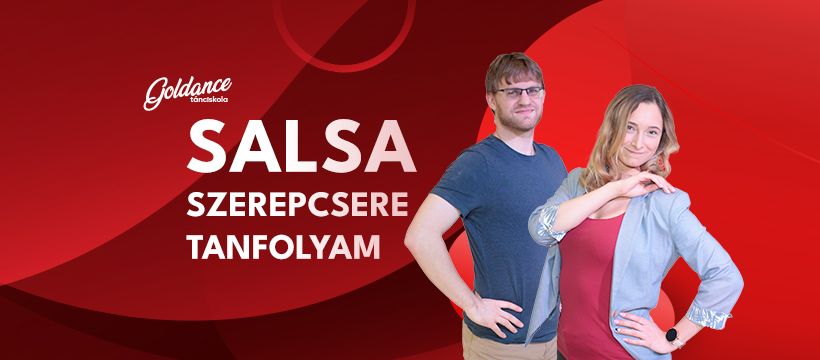 Salsa Szerepcsere tanfolyam | Goldance T\u00e1nciskola