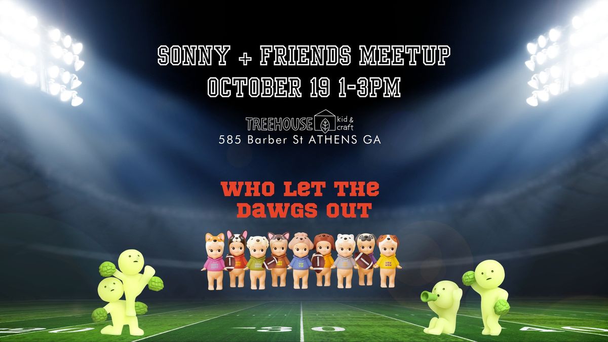 Sonny + Friends Meetup : Go Dawgs!