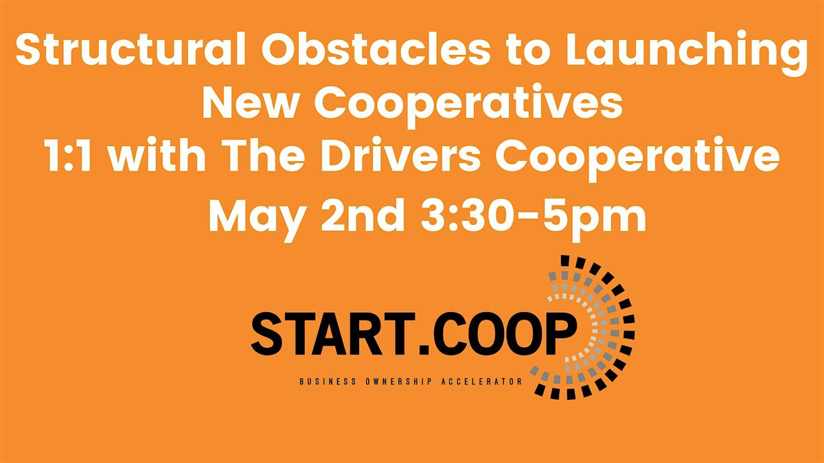 Structural Obstacles to Launching New Cooperatives, with The Drivers Coop